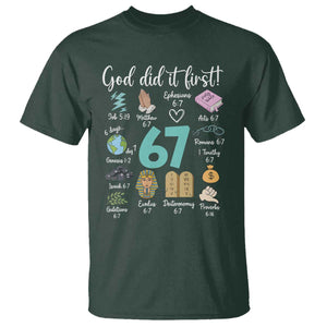 God Did It First 6 7 T Shirt Funny Christian Bible Verse Meme 67 References TS02 Dark Forest Green Print Your Wear