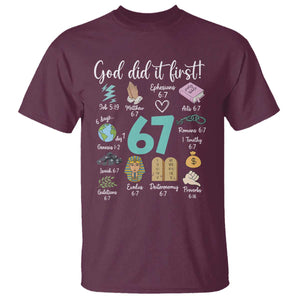 God Did It First 6 7 T Shirt Funny Christian Bible Verse Meme 67 References TS02 Maroon Print Your Wear
