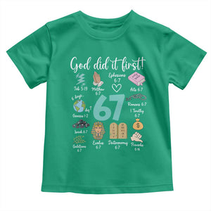 God Did It First 6 7 Toddler T Shirt Funny Christian Bible Verse Meme 67 References TS02 Irish Green Print Your Wear