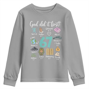 God Did It First 6 7 Youth Sweatshirt Funny Christian Bible Verse Meme 67 References TS02 Sport Gray Print Your Wear