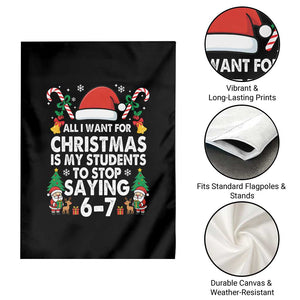 Funny Anti Six Seven Teacher Christmas Garden Flag My Students To Stop Saying 67 Santa Hat Candy Canes TS02 Print Your Wear