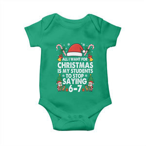 Funny Anti Six Seven Teacher Christmas Baby Onesie My Students To Stop Saying 67 Santa Hat Candy Canes TS02 Irish Green Print Your Wear