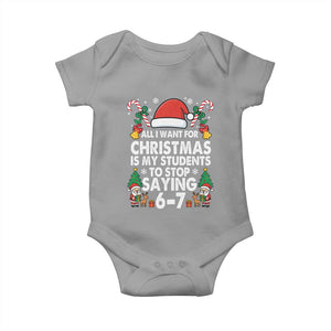 Funny Anti Six Seven Teacher Christmas Baby Onesie My Students To Stop Saying 67 Santa Hat Candy Canes TS02 Sport Gray Print Your Wear