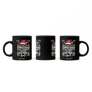 Funny Anti Six Seven Teacher Christmas Coffee Mug My Students To Stop Saying 67 Santa Hat Candy Canes TS02 Print Your Wear