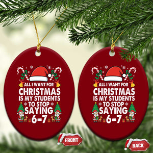 Funny Anti Six Seven Teacher Christmas Ceramic Ornament My Students To Stop Saying 67 Santa Hat Candy Canes TS02 Print Your Wear