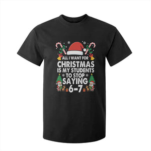 Funny Anti Six Seven Teacher Christmas T Shirt For Kid My Students To Stop Saying 67 Santa Hat Candy Canes TS02 Black Print Your Wear
