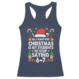Funny Anti Six Seven Teacher Christmas Racerback Tank Top My Students To Stop Saying 67 Santa Hat Candy Canes TS02 Navy Print Your Wear
