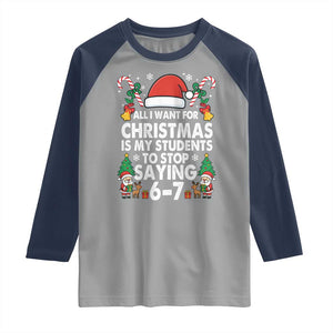 Funny Anti Six Seven Teacher Christmas Raglan Shirt My Students To Stop Saying 67 Santa Hat Candy Canes TS02 Sport Gray Navy Print Your Wear