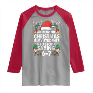 Funny Anti Six Seven Teacher Christmas Raglan Shirt My Students To Stop Saying 67 Santa Hat Candy Canes TS02 Sport Gray Red Print Your Wear