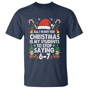 Funny Anti Six Seven Teacher Christmas T Shirt My Students To Stop Saying 67 Santa Hat Candy Canes TS02 Navy Print Your Wear