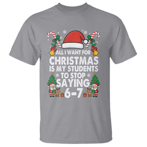 Funny Anti Six Seven Teacher Christmas T Shirt My Students To Stop Saying 67 Santa Hat Candy Canes TS02 Sport Gray Print Your Wear