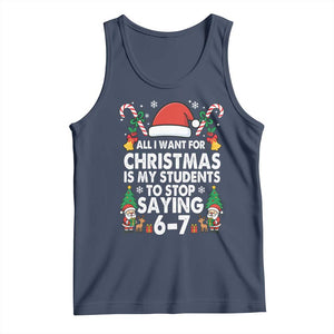 Funny Anti Six Seven Teacher Christmas Tank Top My Students To Stop Saying 67 Santa Hat Candy Canes TS02 Navy Print Your Wear