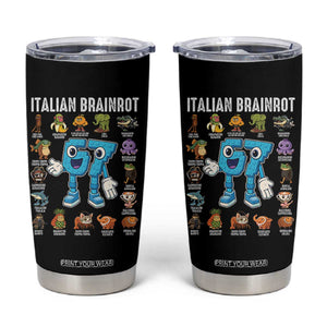 Italian Brainrot 67 Meme Tumbler Cup Funny Six Seven Absurdist Viral Chaoscore Internet Humor Addicts TS02 Black Print Your Wear