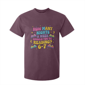 How Many Nights a Week Should You Be Reading 6 7 T Shirt For Kid Funny Book Meme for Teachers Students TS02 Maroon Print Your Wear