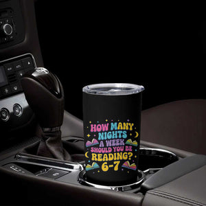 How Many Nights a Week Should You Be Reading 6 7 Tumbler Cup Funny Book Meme for Teachers Students TS02 Print Your Wear
