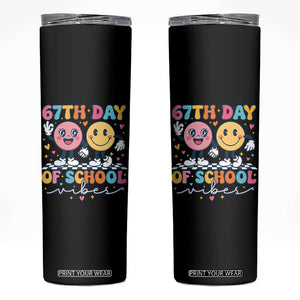 67th Day of School Vibes Skinny Tumbler Cute Retro Smiling Face for Students & Teachers TS02 Black Print Your Wear