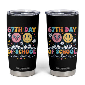 67th Day of School Vibes Tumbler Cup Cute Retro Smiling Face for Students & Teachers TS02 Black Print Your Wear