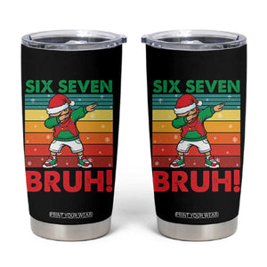 Six Seven Bruh Christmas Dabbing Tumbler Cup Funny 67 Meme Retro Santa Kid Vibes TS02 Black Print Your Wear