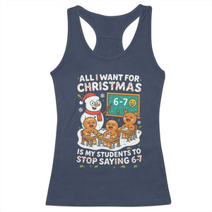 Gingerbread Classroom 67 Meme Racerback Tank Top Funny Christmas Teacher My Students To Stop Saying Six Seven TS02 Navy Print Your Wear