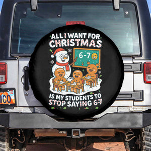 Gingerbread Classroom 67 Meme Spare Tire Cover Funny Christmas Teacher My Students To Stop Saying Six Seven TS02 No hole Black Print Your Wear