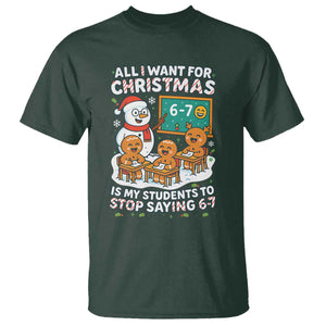 Gingerbread Classroom 67 Meme T Shirt Funny Christmas Teacher Wish My Students To Stop Saying Six Seven TS02 Dark Forest Green Print Your Wear