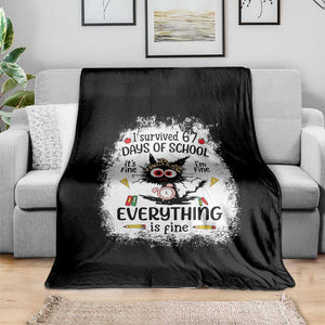 I Survived 67 Days of School Throw Blanket Funny Teacher Black Cat Chaos Everything Is Fine TS02 Print Your Wear