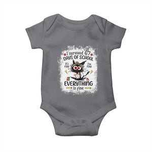 I Survived 67 Days of School Baby Onesie Funny Teacher Black Cat Chaos Everything Is Fine TS02 Charcoal Print Your Wear