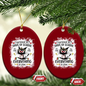 I Survived 67 Days of School Ceramic Ornament Funny Teacher Black Cat Chaos Everything Is Fine TS02 Print Your Wear