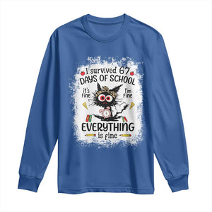 I Survived 67 Days of School Long Sleeve Shirt Funny Teacher Black Cat Chaos Everything Is Fine TS02 Royal Blue Print Your Wear