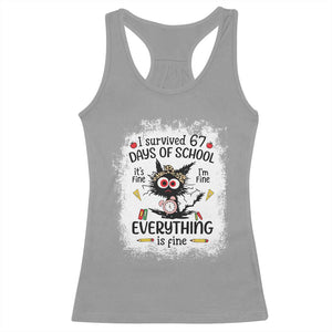 I Survived 67 Days of School Racerback Tank Top Funny Teacher Black Cat Chaos Everything Is Fine TS02 Sport Gray Print Your Wear