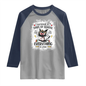 I Survived 67 Days of School Raglan Shirt Funny Teacher Black Cat Chaos Everything Is Fine TS02 Sport Gray Navy Print Your Wear