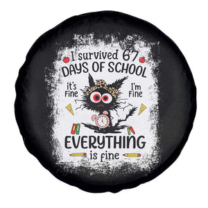 I Survived 67 Days of School Spare Tire Cover Funny Teacher Black Cat Chaos Everything Is Fine TS02 Print Your Wear
