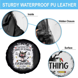 I Survived 67 Days of School Spare Tire Cover Funny Teacher Black Cat Chaos Everything Is Fine TS02 Print Your Wear