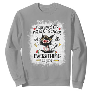 I Survived 67 Days of School Sweatshirt Funny Teacher Black Cat Chaos Everything Is Fine TS02 Sport Gray Print Your Wear