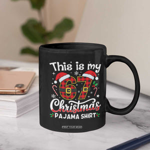 This Is My 67 Christmas Pajama Coffee Mug Funny Six Seven Buffalo Plaid Sleep Shirt Hot Xmas TS02 Print Your Wear