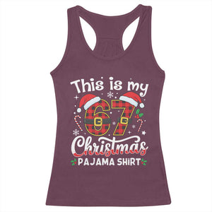 This Is My 67 Christmas Pajama Racerback Tank Top Funny Six Seven Buffalo Plaid Sleep Shirt Hot Xmas TS02 Maroon Print Your Wear