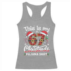 This Is My 67 Christmas Pajama Racerback Tank Top Funny Six Seven Buffalo Plaid Sleep Shirt Hot Xmas TS02 Sport Gray Print Your Wear