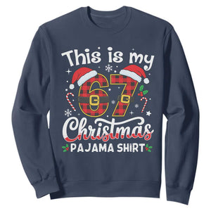 This Is My 67 Christmas Pajama Sweatshirt Funny Six Seven Buffalo Plaid Sleep Shirt Hot Xmas TS02 Navy Print Your Wear