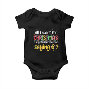 Funny Anti Six Seven Teacher Christmas Baby Onesie My Students To Stop Saying 67 Festive Lights TS02 Black Print Your Wear