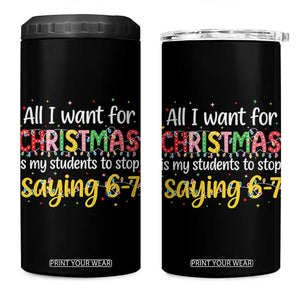 Funny Anti Six Seven Teacher Christmas 4 in 1 Can Cooler Tumbler My Students To Stop Saying 67 Festive Lights TS02 One Size: 16 oz Black Print Your Wear