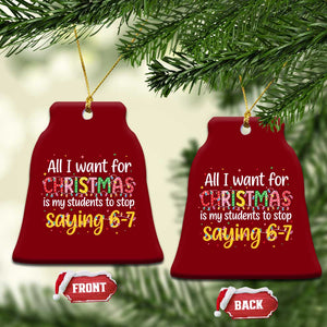Funny Anti Six Seven Teacher Christmas Ceramic Ornament My Students To Stop Saying 67 Festive Lights TS02 Print Your Wear