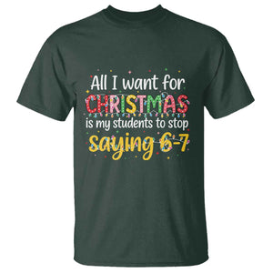 Funny Anti Six Seven Teacher Christmas T Shirt My Students To Stop Saying 67 Festive Lights TS02 Dark Forest Green Print Your Wear