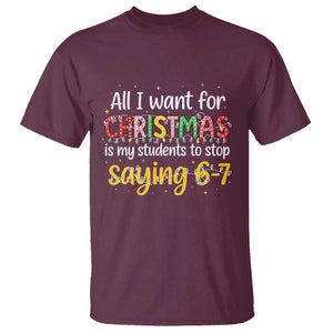 Funny Anti Six Seven Teacher Christmas T Shirt My Students To Stop Saying 67 Festive Lights TS02 Maroon Print Your Wear