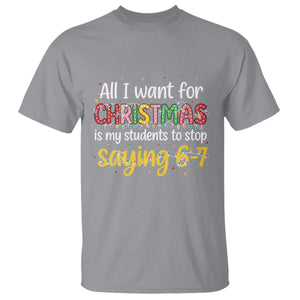 Funny Anti Six Seven Teacher Christmas T Shirt My Students To Stop Saying 67 Festive Lights TS02 Sport Gray Print Your Wear