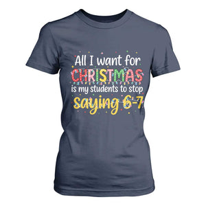 Funny Anti Six Seven Teacher Christmas T Shirt For Women My Students To Stop Saying 67 Festive Lights TS02 Navy Print Your Wear