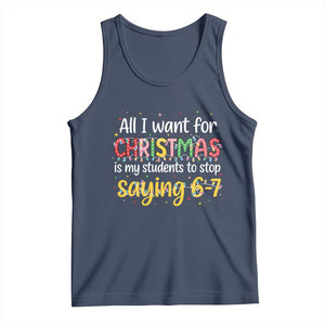 Funny Anti Six Seven Teacher Christmas Tank Top My Students To Stop Saying 67 Festive Lights TS02 Navy Print Your Wear