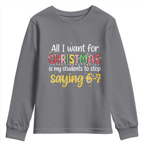 Funny Anti Six Seven Teacher Christmas Youth Sweatshirt My Students To Stop Saying 67 Festive Lights TS02 Charcoal Print Your Wear