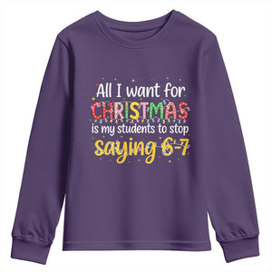 Funny Anti Six Seven Teacher Christmas Youth Sweatshirt My Students To Stop Saying 67 Festive Lights TS02 Purple Print Your Wear