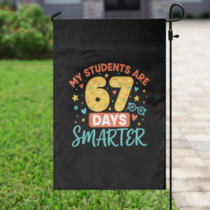 My Students Are 67 Days Smarter Garden Flag Funny Sixe Seven Meme Cute Teacher Pride TS02 Print Your Wear