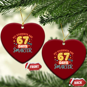 My Students Are 67 Days Smarter Ceramic Ornament Funny Sixe Seven Meme Cute Teacher Pride TS02 Print Your Wear